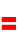 =
